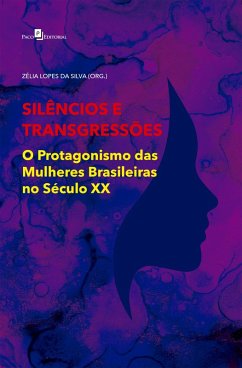 Silêncios e Transgressões (eBook, ePUB) - Da Silva, Zélia Lopes