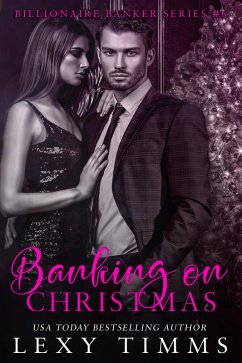 Banking on Christmas (Billionaire Banker Series, #6) (eBook, ePUB) - Timms, Lexy