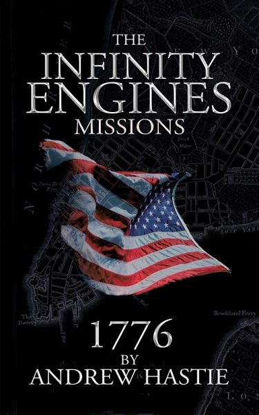 1776: The Washington Divergence (Infinity Engines: Missions, #1) (eBook, ePUB) 1776: The Washington Divergence (Infinity Engines: Missions, #1) (eBook, ePUB)
