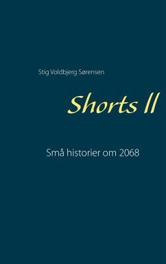 Shorts ll (eBook, ePUB) - Sørensen, Stig Voldbjerg
