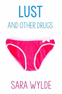 Cover Lust and Other Drugs: A New Adult Friends to Lovers Romantic Comedy (eBook, ePUB)