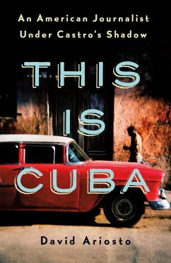 This Is Cuba (eBook, ePUB) - Ariosto, David