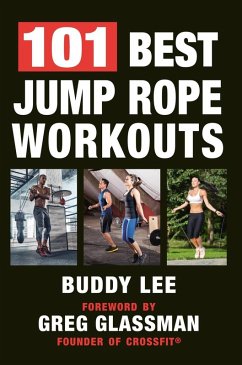 101 Best Jump Rope Workouts (eBook, ePUB) - Lee, Buddy