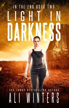 Light in Darkness (In The End, #2) (eBook, ePUB) - Winters, Ali