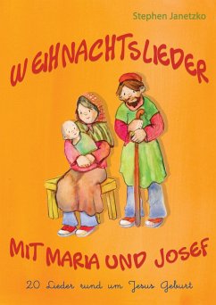 Weihnachtslieder mit Maria und Josef - 20 Lieder rund um Jesus Geburt (eBook, PDF) - Janetzko, Stephen