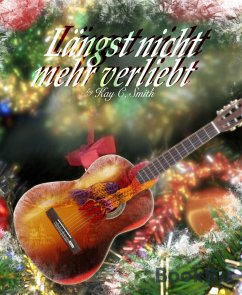 Längst nicht mehr verliebt (eBook, ePUB) - C. Smith, Kay