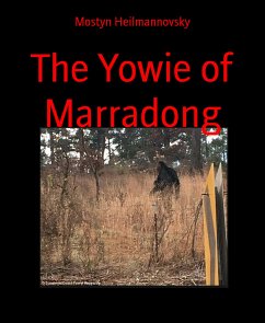 The Yowie of Marradong (eBook, ePUB) - Heilmannovsky, Mostyn