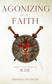 Agonizing For The Faith (eBook, ePUB)