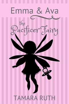 Cover The Pacifier Fairy (Emma and Ava, #1) (eBook, ePUB)