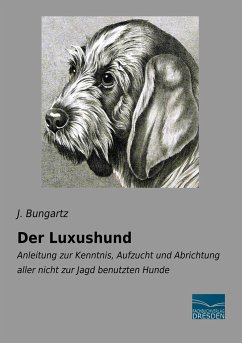 Der Luxushund - Bungartz, J.