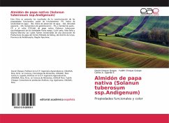 Almidón de papa nativa (Solanun tuberosum ssp.Andigenum) - Choque Quispe, David;Choque Quispe, Yudith;Ligarda S., Carlos A.