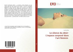 Le silence du désir-L¿espace corporel dans l¿art féminin - Tsai, Lin-Yen