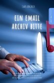 Ein E-Mail Archiv bitte!