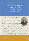 Johannes Haller und Karl Straube. Eine Freundschaft im Spiegel der Briefe (eBook, PDF)