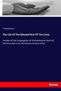 The Life Of The Blessed Paul Of The Cross,