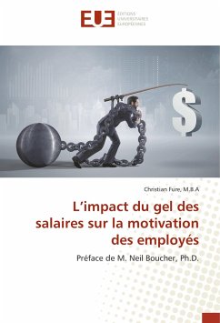 L¿impact du gel des salaires sur la motivation des employés - Fure, M.B.A, Christian