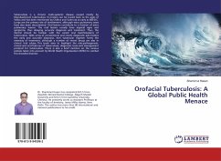 Orofacial Tuberculosis: A Global Public Health Menace