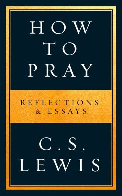 How to Pray - Lewis, C. S.