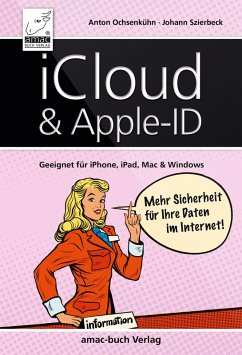 iCloud & Apple-ID - Mehr Sicherheit für Ihre Daten im Internet (eBook, ePUB) - Ochsenkühn, Anton; Szierbeck, Johann