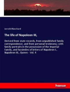 The life of Napoleon III,