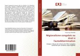 Régionalisme congolais ou droit à l'autodétermination