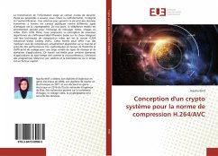 Conception d'un crypto système pour la norme de compression H.264/AVC - Khlif, Naziha