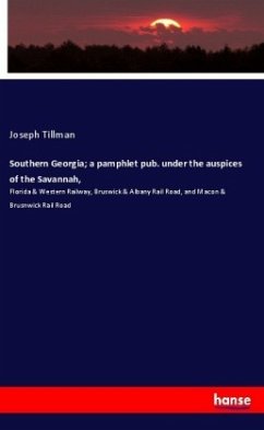 Southern Georgia; a pamphlet pub. under the auspices of the Savannah,