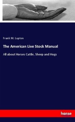 The American Live Stock Manual - Lupton, Frank M.