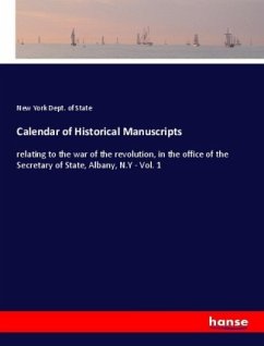 Calendar of Historical Manuscripts - Dept. of State, New York