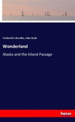 Wonderland - Schwatka, Frederick;Hyde, John