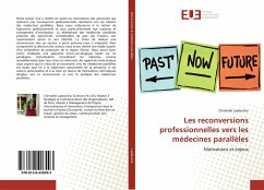 Les reconversions professionnelles vers les médecines parallèles - Laplanche, Christelle