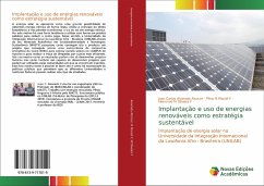 Implantação e uso de energias renováveis como estratégia sustentável - Alvarado Alcocer, Juan Carlos;N Maciel F, Plínio;M Oliveira F, Herminio