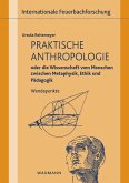 Praktische Anthropologie oder die Wissenschaft vom Menschen zwischen Metaphysik, Ethik und Pädagogik (eBook, PDF)