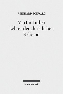 Martin Luther - Lehrer der christlichen Religion (eBook, PDF) - Schwarz, Reinhard