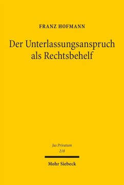 Der Unterlassungsanspruch als Rechtsbehelf (eBook, PDF) - Hofmann, Franz