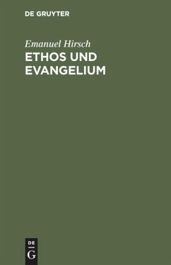 Ethos und Evangelium - Hirsch, Emanuel