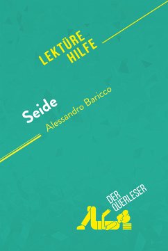 Seide von Alessandro Baricco (Lektürehilfe) (eBook, ePUB) - Bourguignon, Catherine; derQuerleser