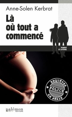 Là où tout a commencé (eBook, ePUB) - Kerbrat, Anne-Solen