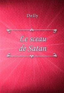 Le sceau de Satan (eBook, ePUB) - Delly