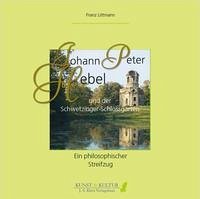 Johann Peter Hebel und der Schwetzinger Schlossgarten - Littmann, Franz