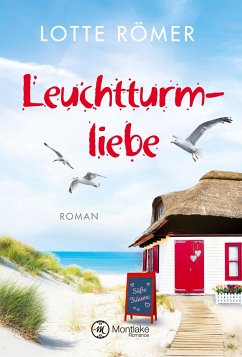 Leuchtturmliebe / Liebe auf Norderney Bd.1 - Römer, Lotte