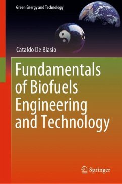 Fundamentals of Biofuels Engineering and Technology - De Blasio, Cataldo