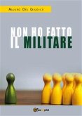 Non ho fatto il militare (eBook, ePUB)