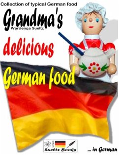 Grandma's delicious German food - Collection of typical German food - Sültz, R. G.;Sültz, Renate;Sültz, Uwe H.