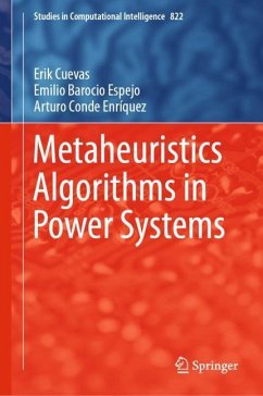 Metaheuristics Algorithms in Power Systems - Cuevas, Erik;Barocio Espejo, Emilio;Conde Enríquez, Arturo