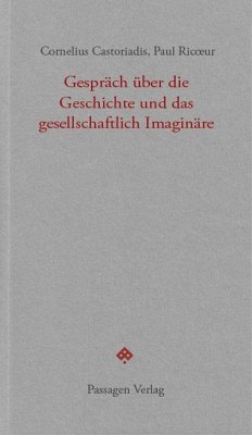 Gespräch über die Geschichte und das gesellschaftlich Imaginäre - Castoriadis, Cornelius;Ricoeur, Paul