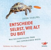 Entscheide selbst, wie alt du bist, 1 Audio-CD Entscheide selbst, wie alt du bist, 1 Audio-CD