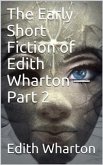 The Early Short Fiction of Edith Wharton — Part 2 (eBook, PDF)
