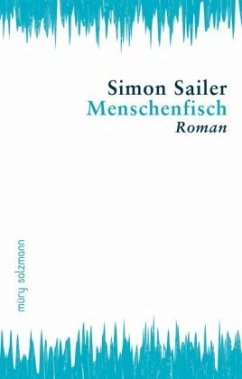 Menschenfisch - Sailer, Simon