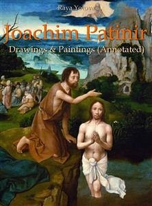 Joachim Patinir: Drawings & Paintings (Annotated) (eBook, ePUB) - Yotova, Raya